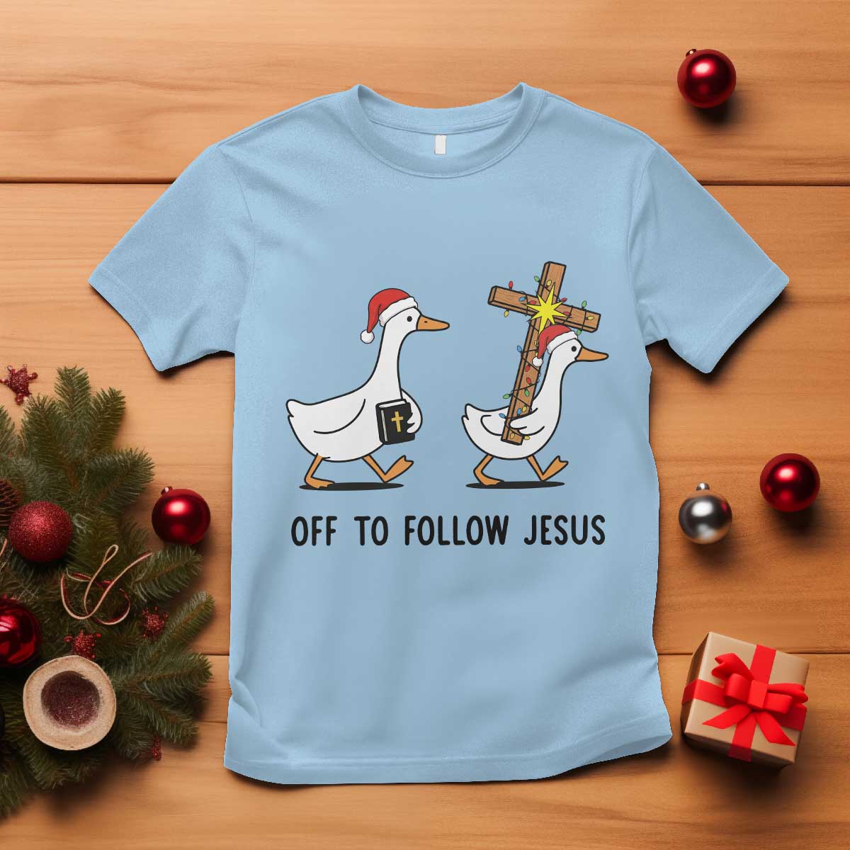 Christian Christmas Goose T Shirt Off To Follow Jesus TS14 Light Blue Print Your Wear