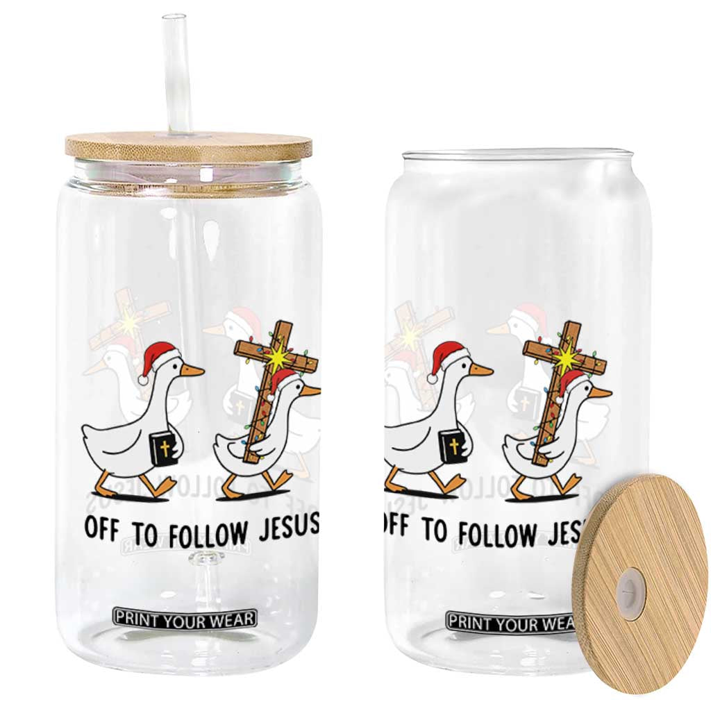 Christian Christmas Goose Glass Can Off To Follow Jesus TS14 Print Your Wear