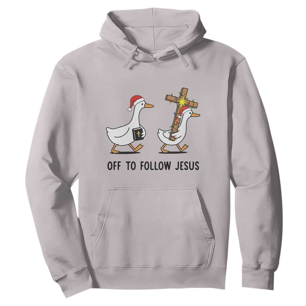 Christian Christmas Goose Hoodie Off To Follow Jesus TS14 Ice Gray Print Your Wear