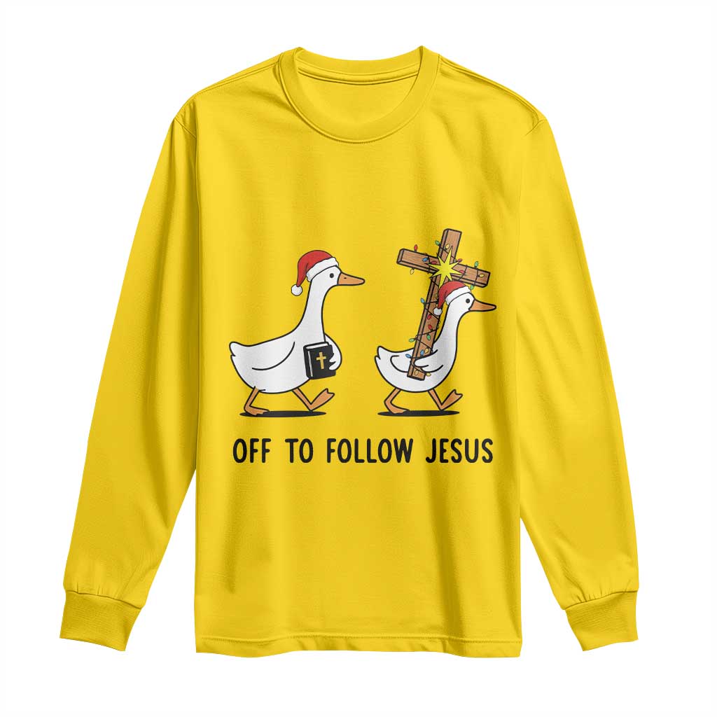 Christian Christmas Goose Long Sleeve Shirt Off To Follow Jesus TS14 Daisy Print Your Wear