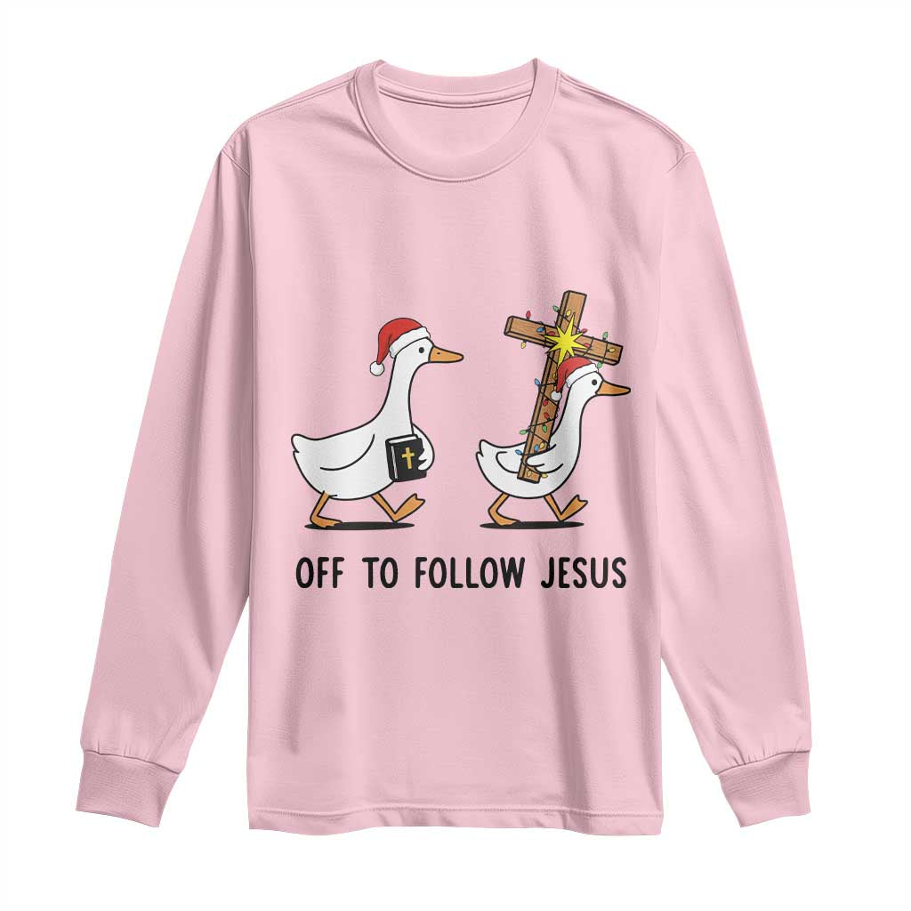 Christian Christmas Goose Long Sleeve Shirt Off To Follow Jesus TS14 Light Pink Print Your Wear