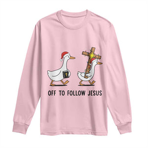 Christian Christmas Goose Long Sleeve Shirt Off To Follow Jesus TS14 Light Pink Print Your Wear