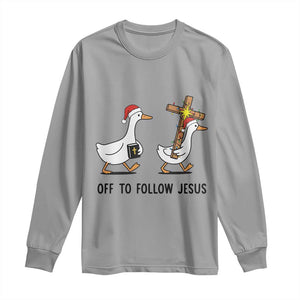Christian Christmas Goose Long Sleeve Shirt Off To Follow Jesus TS14 Sport Gray Print Your Wear