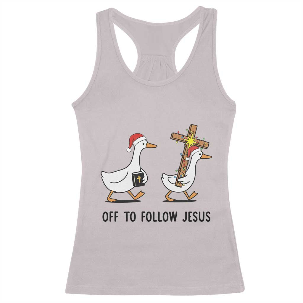 Christian Christmas Goose Racerback Tank Top Off To Follow Jesus TS14 Ice Gray Print Your Wear