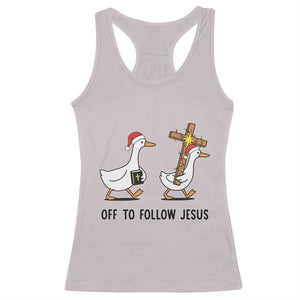 Christian Christmas Goose Racerback Tank Top Off To Follow Jesus TS14 Ice Gray Print Your Wear