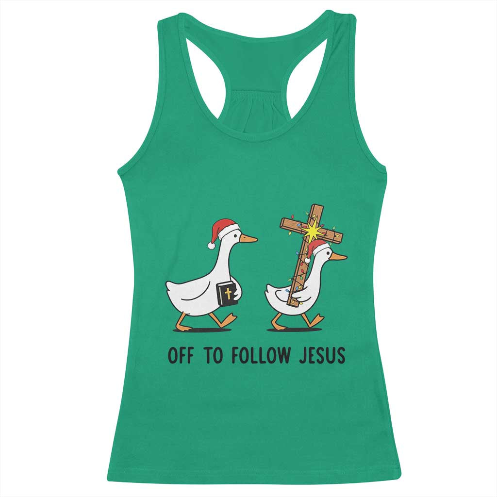 Christian Christmas Goose Racerback Tank Top Off To Follow Jesus TS14 Irish Green Print Your Wear