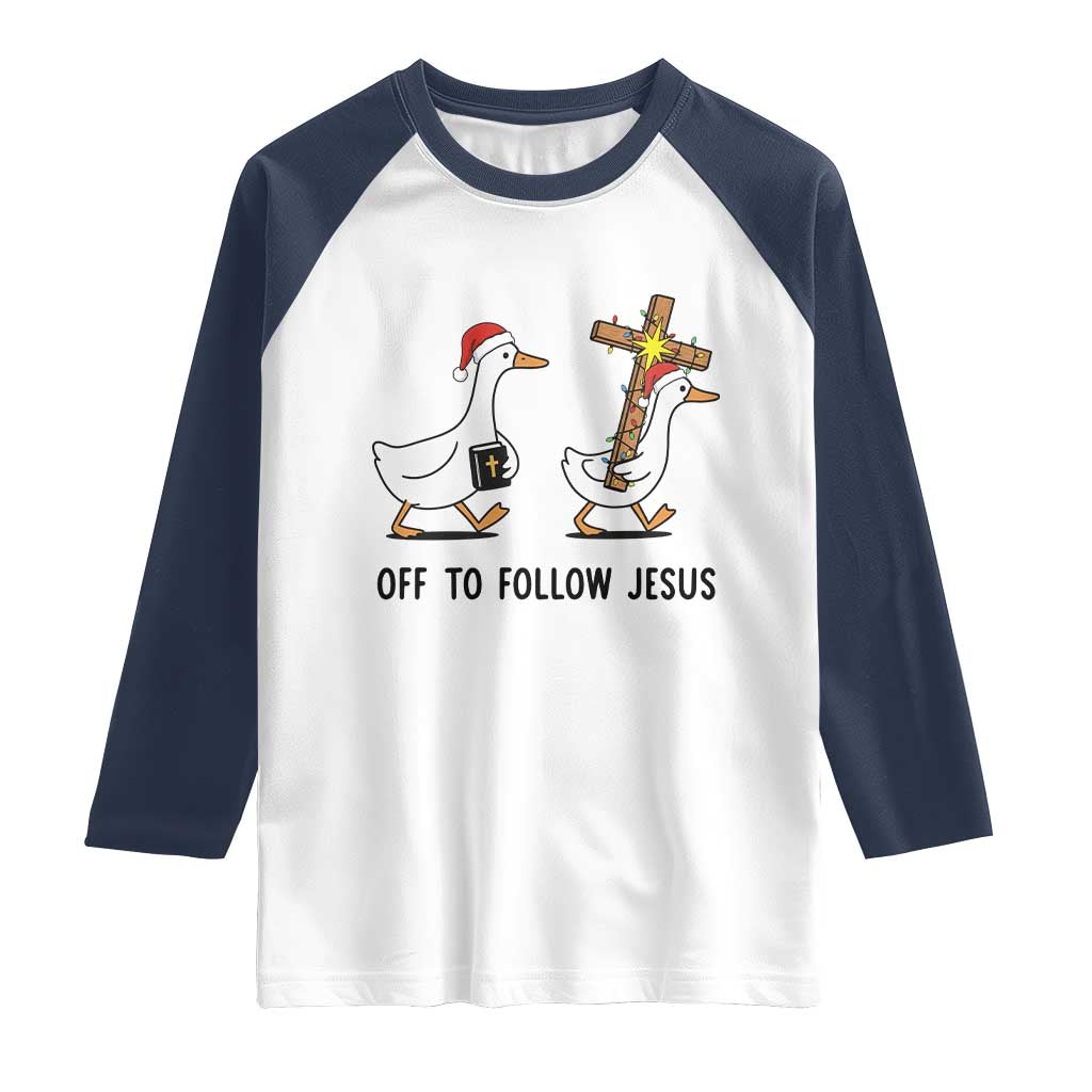 Christian Christmas Goose Raglan Shirt Off To Follow Jesus TS14 White Navy Print Your Wear