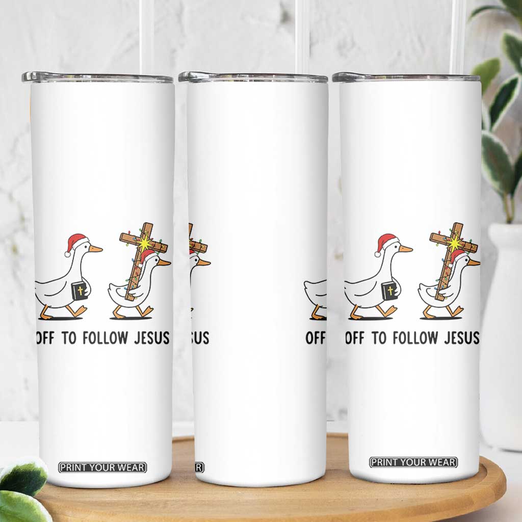 Christian Christmas Goose Skinny Tumbler Off To Follow Jesus TS14 Print Your Wear