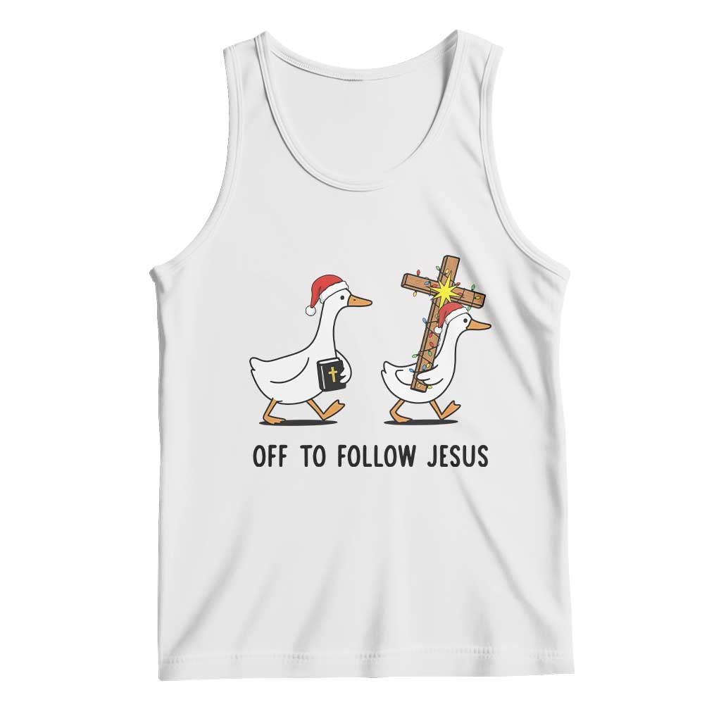 Christian Christmas Goose Tank Top Off To Follow Jesus TS14 White Print Your Wear
