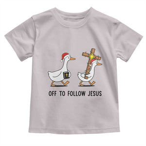 Christian Christmas Goose Toddler T Shirt Off To Follow Jesus TS14 Ice Gray Print Your Wear