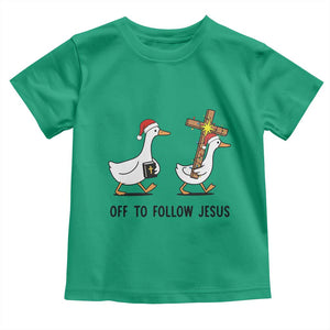 Christian Christmas Goose Toddler T Shirt Off To Follow Jesus TS14 Irish Green Print Your Wear