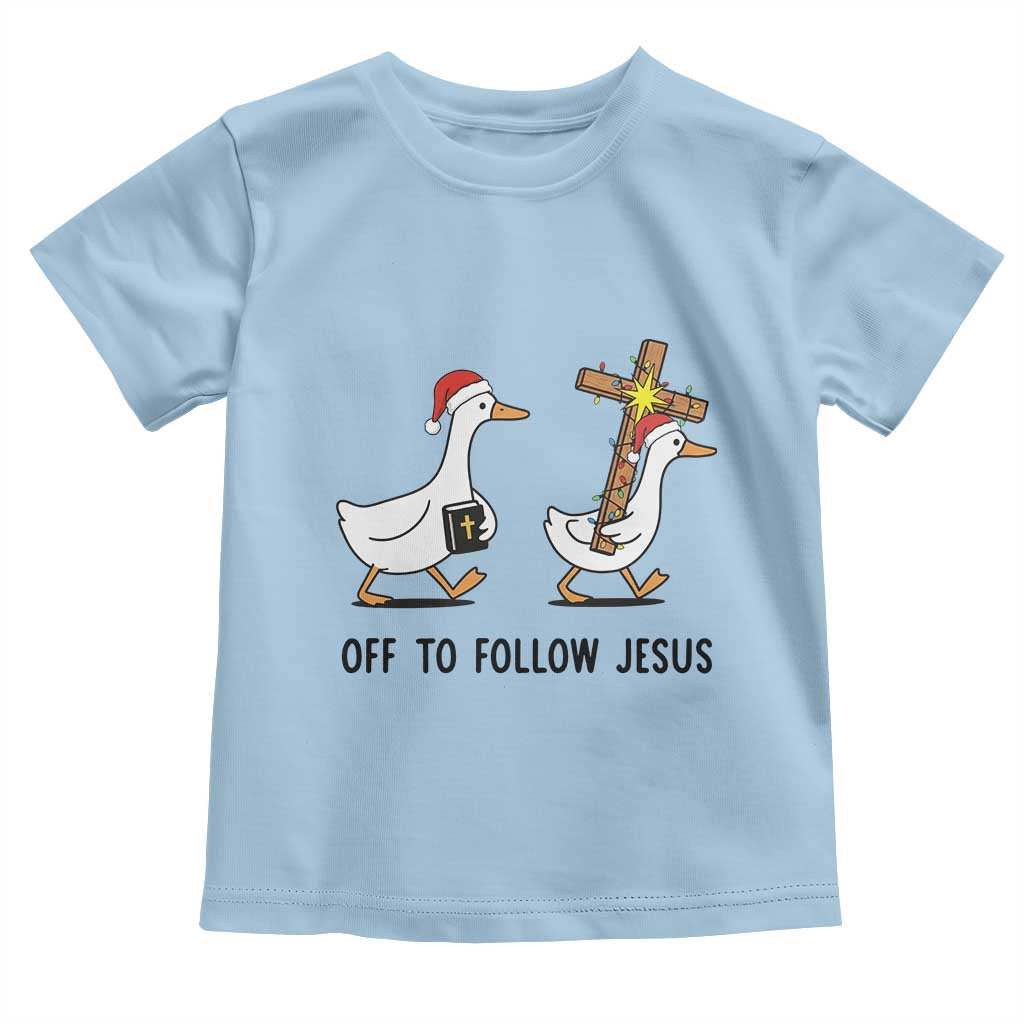 Christian Christmas Goose Toddler T Shirt Off To Follow Jesus TS14 Light Blue Print Your Wear