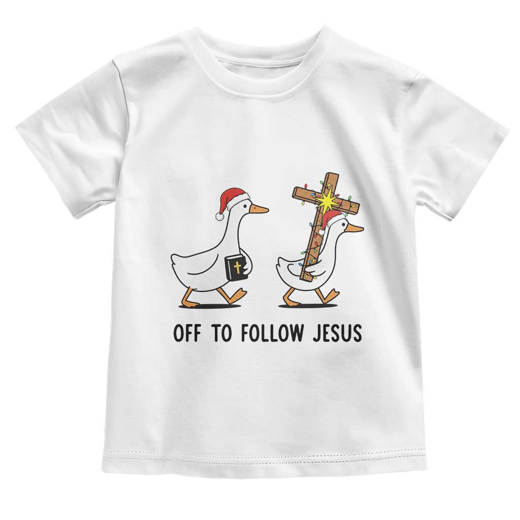 Christian Christmas Goose Toddler T Shirt Off To Follow Jesus TS14 White Print Your Wear