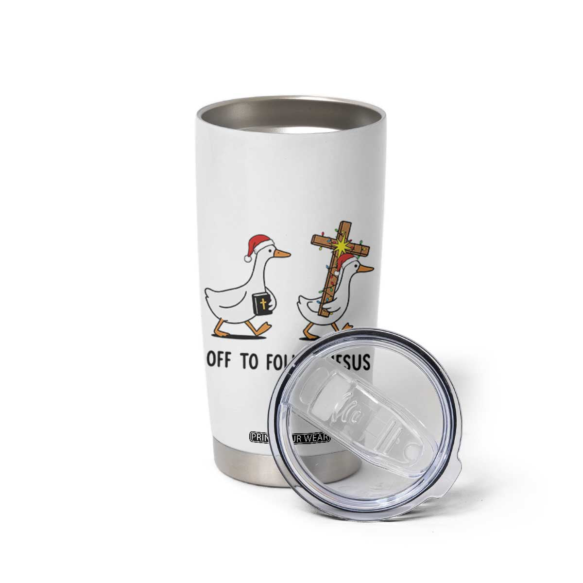 Christian Christmas Goose Tumbler Cup Off To Follow Jesus TS14 Print Your Wear