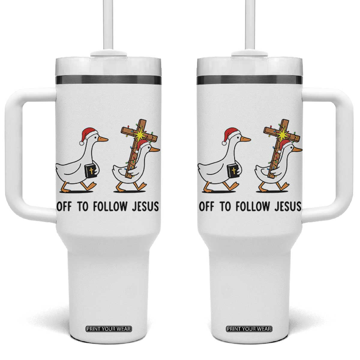 Christian Christmas Goose Tumbler With Handle Off To Follow Jesus TS14 One Size: 40 oz White Print Your Wear