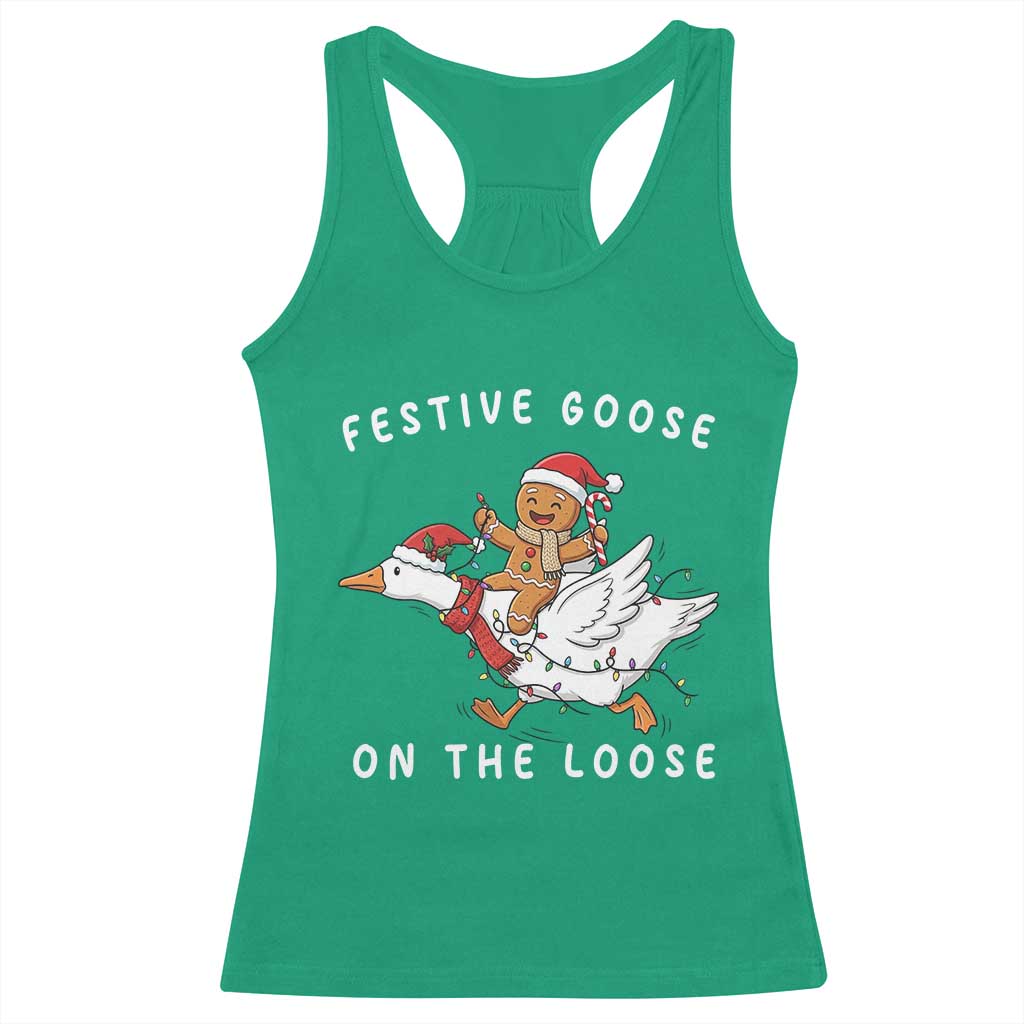 Festive Goose On The Loose Christmas Racerback Tank Top Funny Goose Gingerbread Xmas TS14 Irish Green Print Your Wear