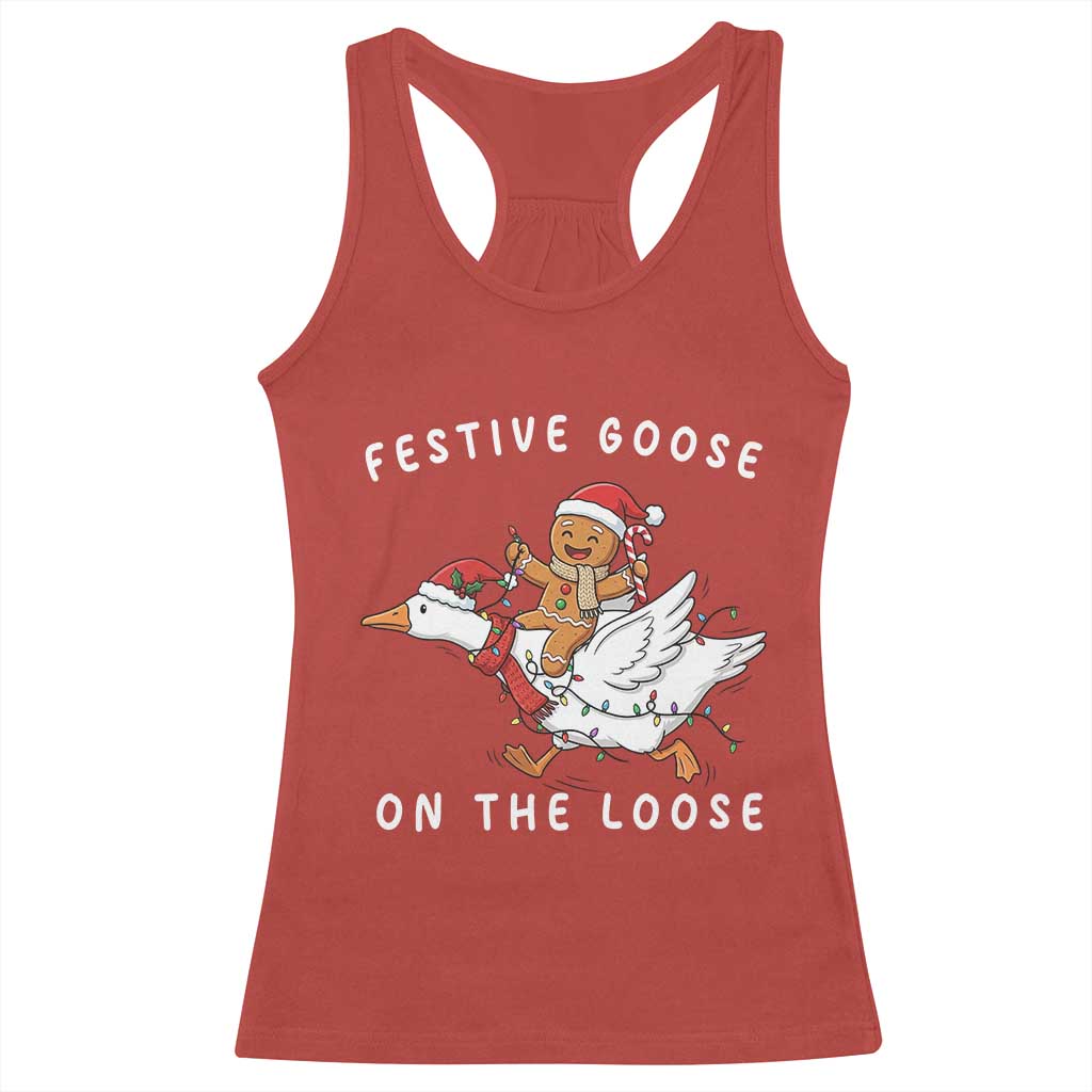 Festive Goose On The Loose Christmas Racerback Tank Top Funny Goose Gingerbread Xmas TS14 Red Print Your Wear
