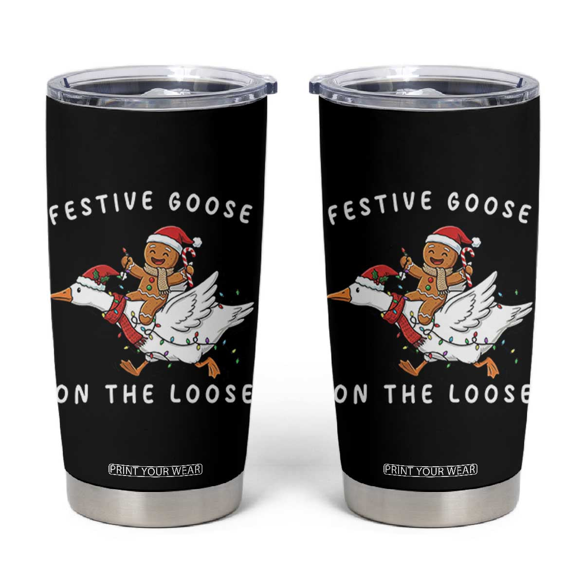 Festive Goose On The Loose Christmas Tumbler Cup Funny Goose Gingerbread Xmas TS14 Black Print Your Wear