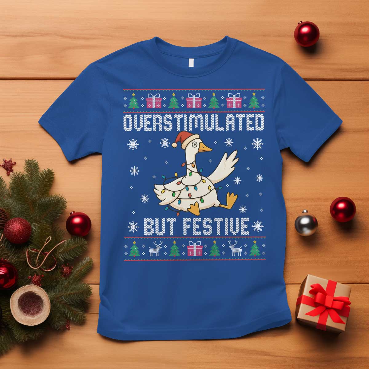 Funny Silly Goose Christmas T Shirt Overstimulated But Festive TS14 Royal Blue Print Your Wear