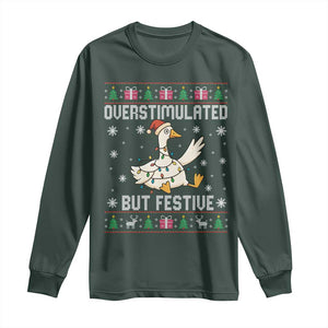 Funny Silly Goose Christmas Long Sleeve Shirt Overstimulated But Festive TS14 Dark Forest Green Print Your Wear