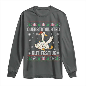 Funny Silly Goose Christmas Long Sleeve Shirt Overstimulated But Festive TS14 Dark Heather Print Your Wear