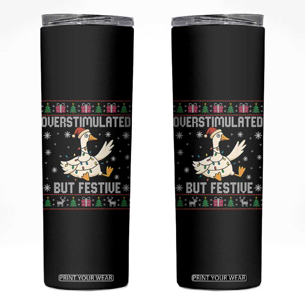 Funny Silly Goose Christmas Skinny Tumbler Overstimulated But Festive TS14 Black Print Your Wear