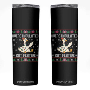 Funny Silly Goose Christmas Skinny Tumbler Overstimulated But Festive TS14 Black Print Your Wear