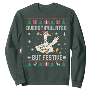 Funny Silly Goose Christmas Sweatshirt Overstimulated But Festive TS14 Dark Forest Green Print Your Wear
