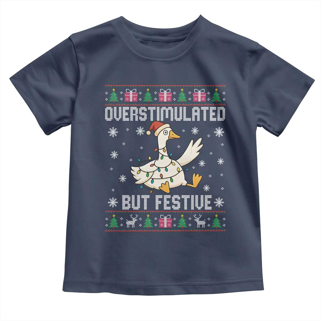 Funny Silly Goose Christmas Toddler T Shirt Overstimulated But Festive TS14 Navy Print Your Wear
