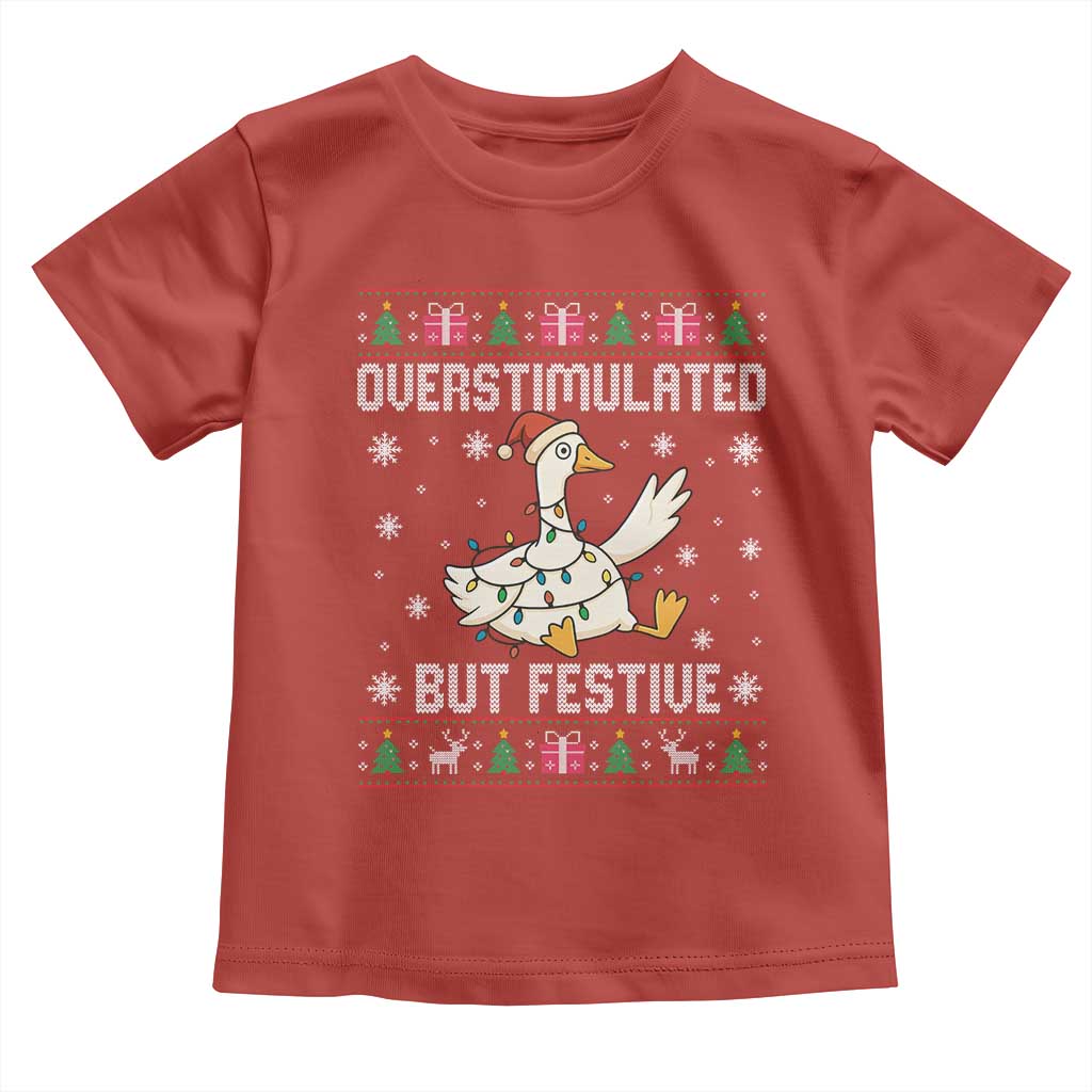 Funny Silly Goose Christmas Toddler T Shirt Overstimulated But Festive TS14 Red Print Your Wear
