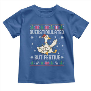 Funny Silly Goose Christmas Toddler T Shirt Overstimulated But Festive TS14 Royal Blue Print Your Wear