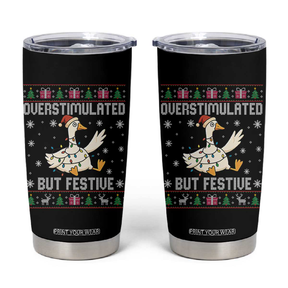 Funny Silly Goose Christmas Tumbler Cup Overstimulated But Festive TS14 Black Print Your Wear