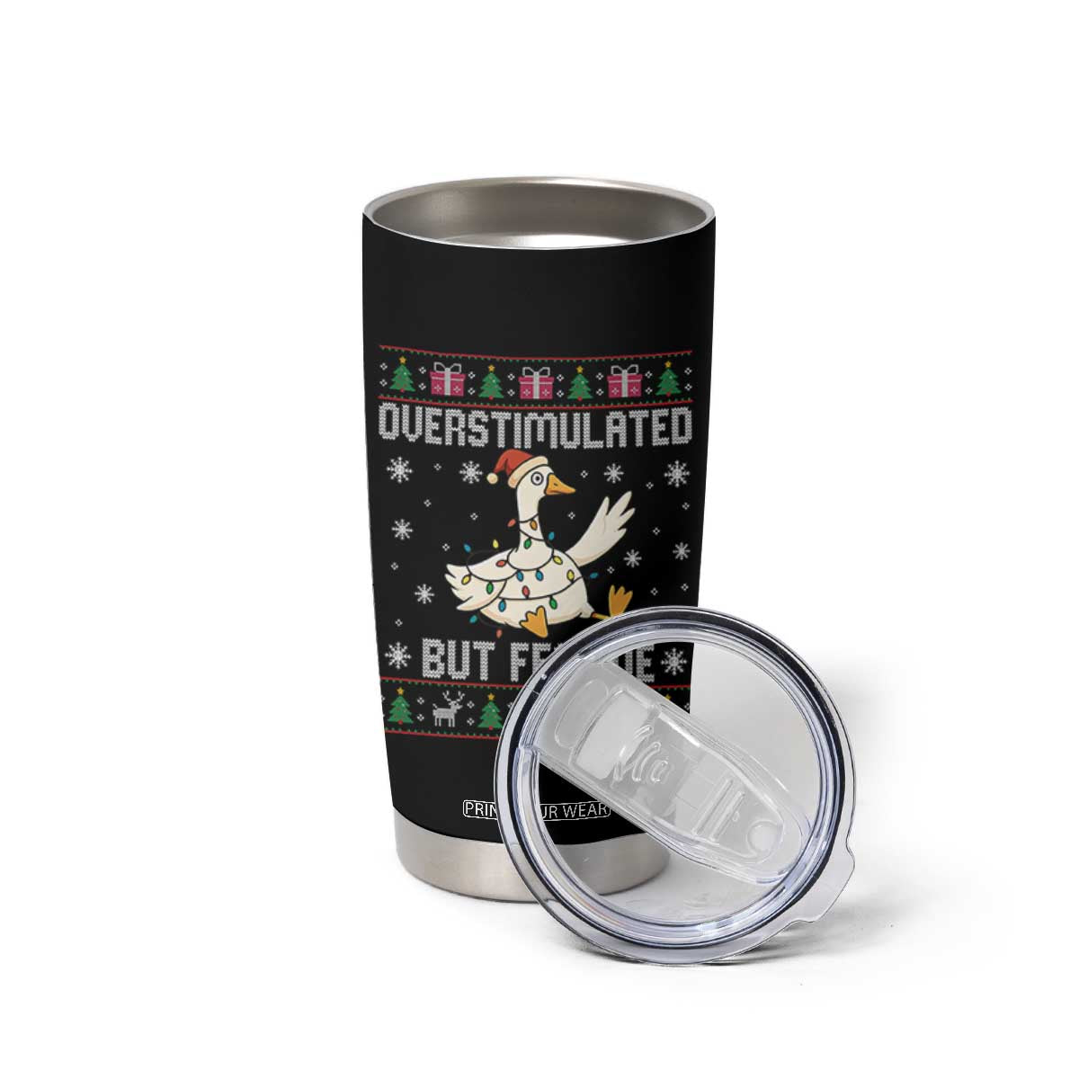 Funny Silly Goose Christmas Tumbler Cup Overstimulated But Festive TS14 Print Your Wear
