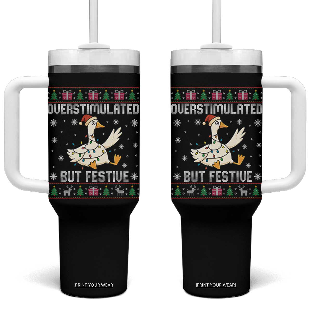 Funny Silly Goose Christmas Tumbler With Handle Overstimulated But Festive TS14 One Size: 40 oz Black Print Your Wear