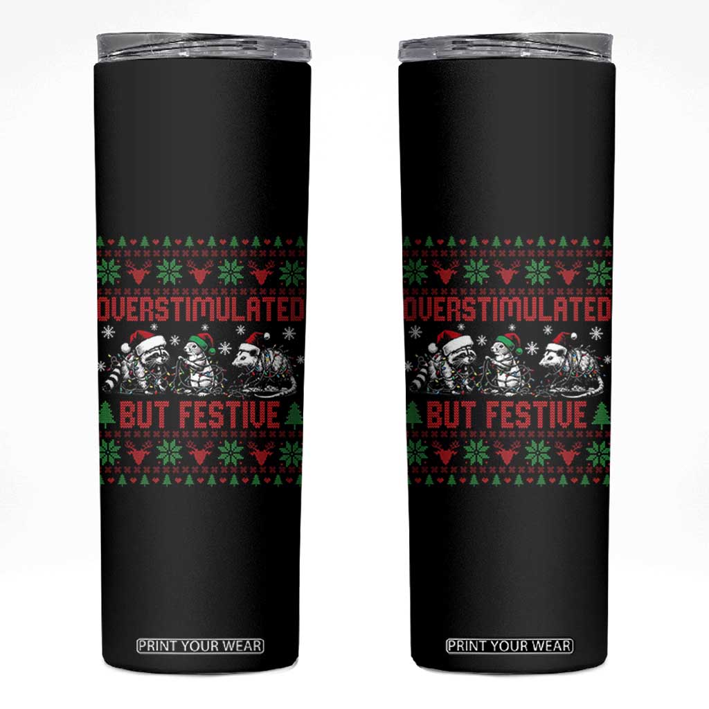 Possum Christmas Skinny Tumbler Funny Overstimulated But Festive TS14 Black Print Your Wear