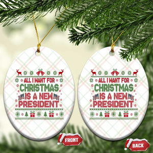 All I Want For Christmas Is A New President Ceramic Ornament Funny Democrat Christmas TS14 Print Your Wear