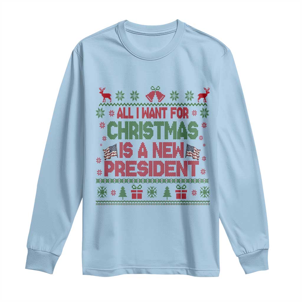 All I Want For Christmas Is A New President Long Sleeve Shirt Funny Democrat Christmas TS14 Light Blue Print Your Wear