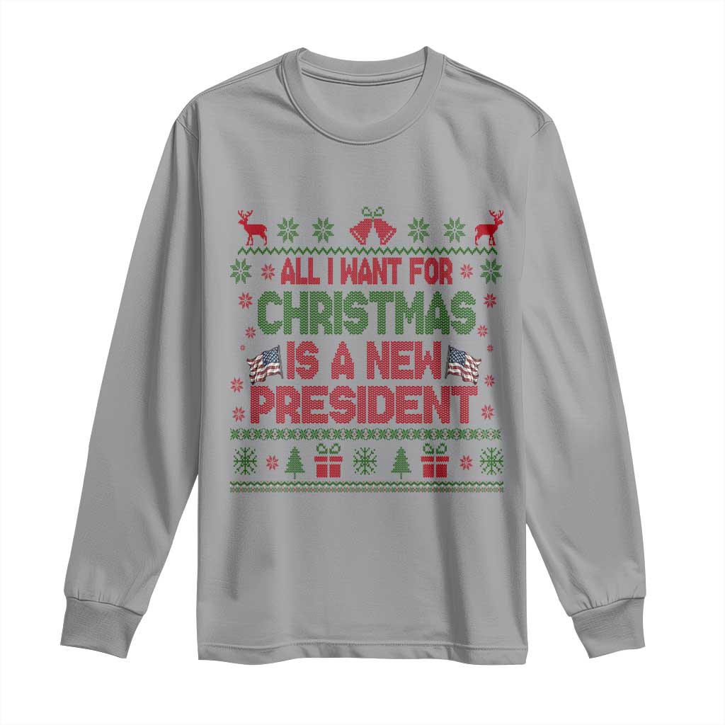 All I Want For Christmas Is A New President Long Sleeve Shirt Funny Democrat Christmas TS14 Sport Gray Print Your Wear