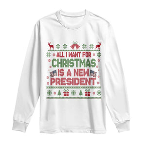 All I Want For Christmas Is A New President Long Sleeve Shirt Funny Democrat Christmas TS14 White Print Your Wear