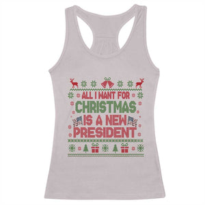 All I Want For Christmas Is A New President Racerback Tank Top Funny Democrat Christmas TS14 Ice Gray Print Your Wear