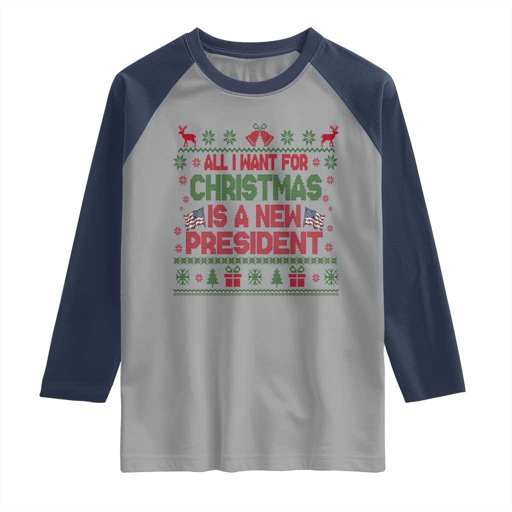 All I Want For Christmas Is A New President Raglan Shirt Funny Democrat Christmas TS14 Sport Gray Navy Print Your Wear