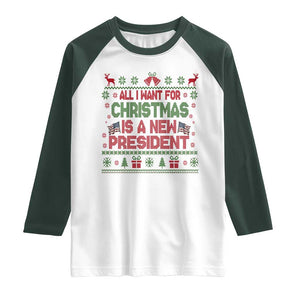 All I Want For Christmas Is A New President Raglan Shirt Funny Democrat Christmas TS14 White Dark Forest Green Print Your Wear