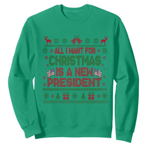 All I Want For Christmas Is A New President Sweatshirt Funny Democrat Christmas TS14 Irish Green Print Your Wear