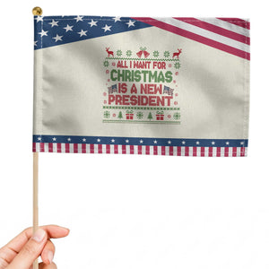 All I Want For Christmas Is A New President Patriotic Handheld Flag Funny Democrat Christmas TS14 Modern 8.2" × 5.5" Beige Blue Print Your Wear