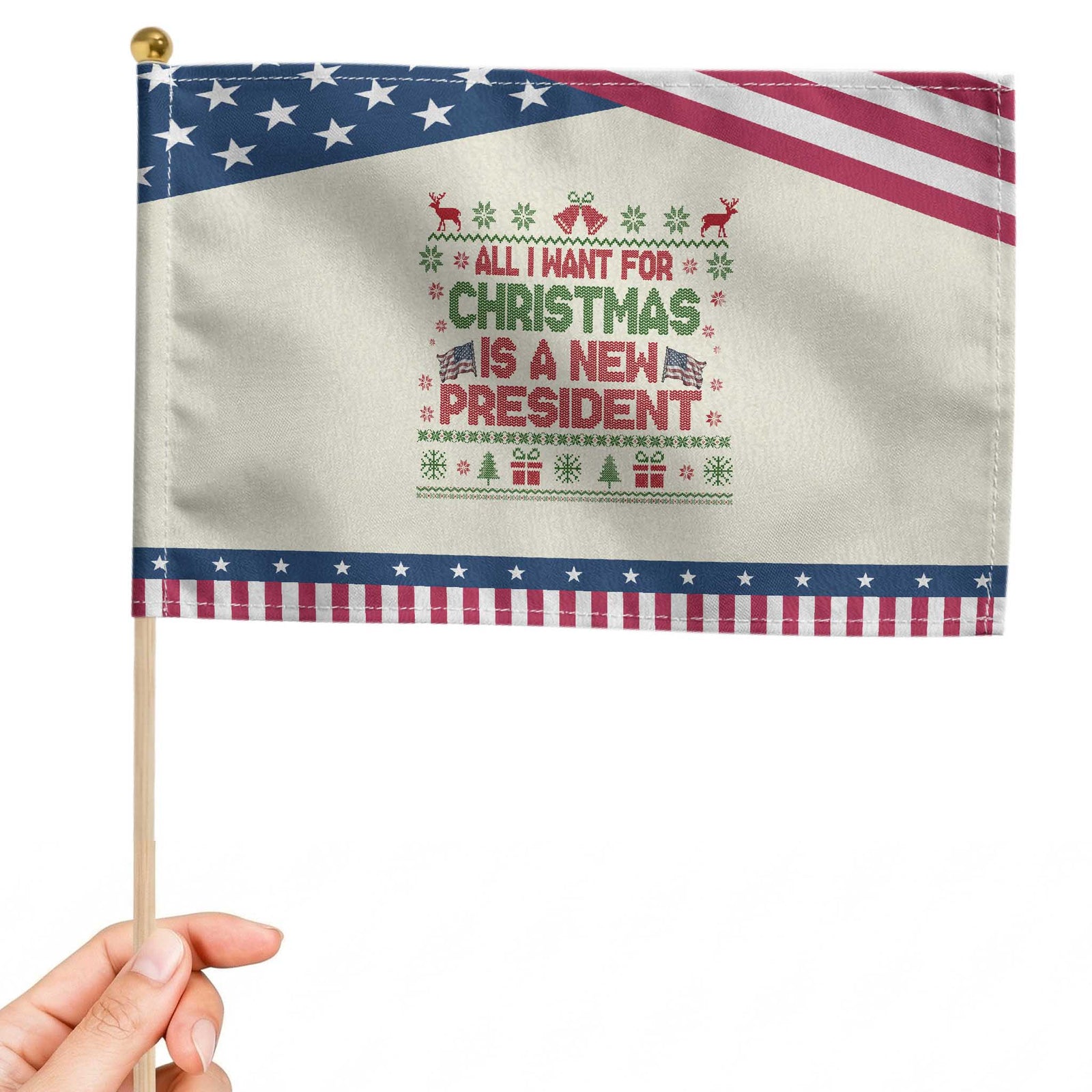 All I Want For Christmas Is A New President Patriotic Handheld Flag Funny Democrat Christmas TS14 Modern 8.2