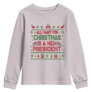 All I Want For Christmas Is A New President Youth Sweatshirt Funny Democrat Christmas TS14 Ice Gray Print Your Wear