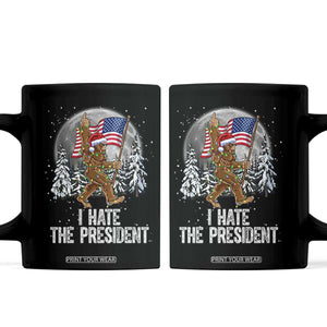 Funny Bigfoot Christmas Political Meme Coffee Mug I Hate The President TS14 Black Print Your Wear
