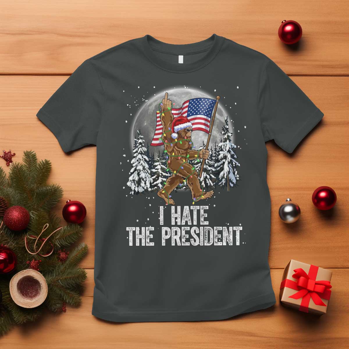 Funny Bigfoot Christmas Political Meme T Shirt I Hate The President TS14 Dark Heather Print Your Wear
