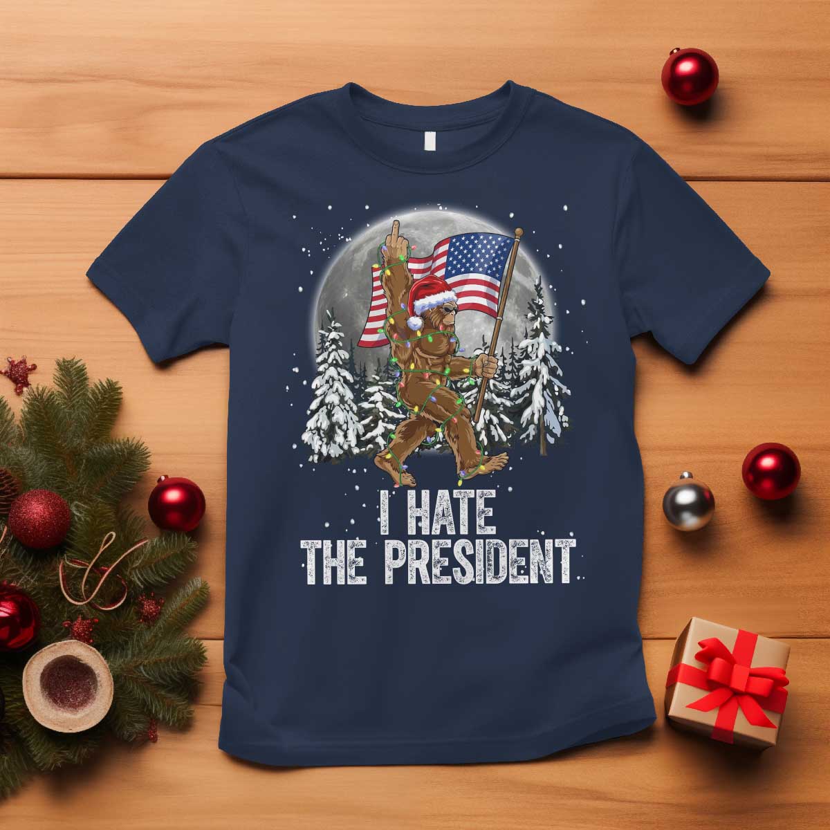 Funny Bigfoot Christmas Political Meme T Shirt I Hate The President TS14 Navy Print Your Wear