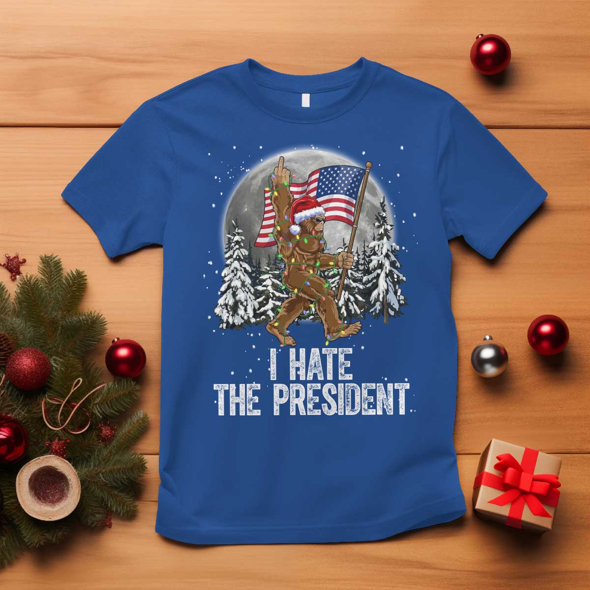 Funny Bigfoot Christmas Political Meme T Shirt I Hate The President TS14 Royal Blue Print Your Wear